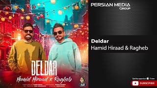 Hamid Hiraad amp Ragheb  Deldar  حمید هیراد و راغب  دلدار [upl. by Adnohsad]