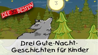 🥱 Drei Kurzgeschichten für Kinder 11 Min  Folge 13  Gute Nacht Geschichten für Kinder [upl. by Suoirad]