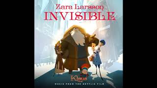 Zara Larsson  Invisible  Klaus OST [upl. by Farrow]