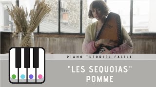 Piano Pomme  Les sequoias  Tutoriel facile [upl. by Rimaa]