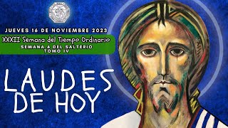 LAUDES DEL DIA DE HOY JUEVES 16 DE NOVIEMBRE 2023 CAMINO NEOCATECUMENAL LITURGIA DE LAS HORAS [upl. by Yssis]