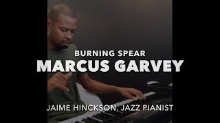 Burning Spear  Marcus Garvey Jazz Piano [upl. by Lehrer106]