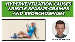 03CHyperventilation  Cause of Muscle SpasmsCramps and Bronchospasm [upl. by Yoo]