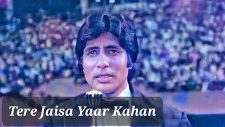 Tere Jaisa Yaar Kahan  Kishore Kumar  Amitabh Bachchan kishorekumar amitabhbachchan yaarana [upl. by Katt]