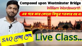 LIVE Class on Composed Upon Westminster Bridge by William Wordsworth  এর পরে আর কিছু লাগবে না [upl. by Odelinda]