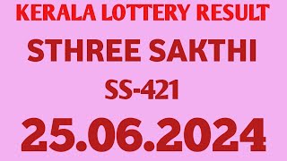 KERALA LOTTERY 25062024 STHREE SAKTHI SS421 RESULT [upl. by Kate354]