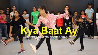 Kya Baat Ay Dance  Full Class Video  Harrdy Sandhu  Deepak Tulsyan Choreography [upl. by Valerye]