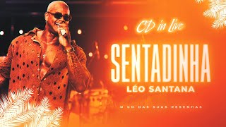 Sentadinha  Léo Santana  CD In Live [upl. by Annoynek]