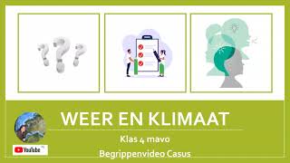 Aardrijkskunde begrippenvideo Casus Weer en Klimaat klas 4 mavo [upl. by Sedruol211]