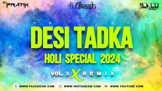 Rangilo Maro Dholna Holi special song Desi Tadka mix  2024  Remix Dj Pratik Dj Akash Dj Lalu Surat [upl. by Selene]