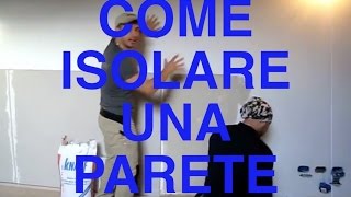 COME ISOLARE ACUSTICAMENTE UNA PARETE VLOG TUTORIAL CASA [upl. by Gney410]