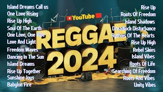 REGGAE SONG 2024  NEW REGGAE MUSIC 2024  RELAXING ROAD TRIP REGGAE SONGS [upl. by Curtis540]