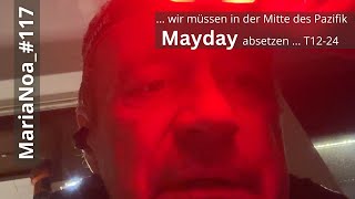 117wir müssen in der Mitte des Pazifik Mayday absetzen T12T24 SY MariaNoa [upl. by Tolley691]