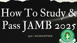 BEST WAY to study amp prepare for JAMB Examination 2025  Syllabus  Textbooks  Guide [upl. by Phyllys]