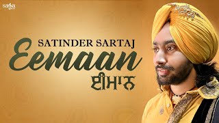 Satinder Sartaj Songs  Eemaan ਈਮਾਨ  Satinder Sartaaj New Punjabi Songs 2021  Tehreek Songs [upl. by Alyam947]