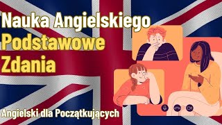 Najważniejsze Zdania Po Angielsku Kurs Angielskiego Poziom Podstawowy [upl. by Forras88]