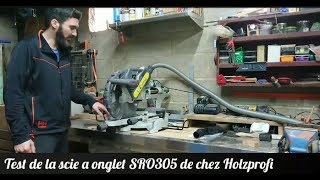 Test produit Scie à onglet radiale SRO305 de chez Holzprofi [upl. by Aninaig498]