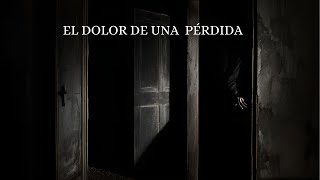 EL DOLOR DE UNA PERDIDA RELATO ATERRADOR DE UNA MADRE [upl. by Pacorro]