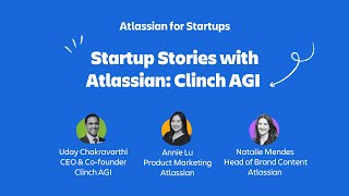 How Clinch AGI went from 0 to revenue in 6 months  Atlassian for Startups  Atlassian [upl. by Mell]