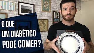 O QUE UM DIABÉTICO PODE COMER  Tom Bueno [upl. by Xirtaeb]