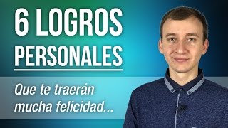 Logros Personales  6 Cosas Que Deberías Lograr En Tu Vida [upl. by Aihsinyt]