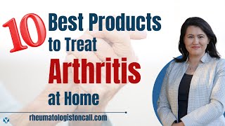 Top 10 AtHome Arthritis Treatments Effective Products for Managing Arthritis Symptoms [upl. by Aleydis817]