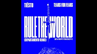 Tiësto amp Tears For Fears amp GUDFELLA  Rule The World Everybody DEPARTAMENTO Extended Remix [upl. by Aihtniroc]