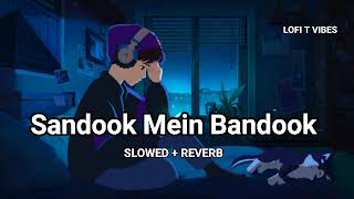 Khasa Aala Chahar Sandook Main Bandook  Lofi  SlowedReverb  New Haryanvi Songs Haryanavi 2024 [upl. by Dario611]