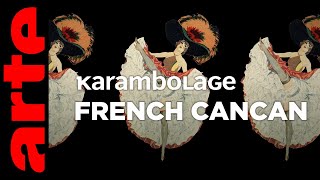 French Cancan  Karambolage  ARTE [upl. by Yellhsa]