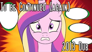 MLP Comic Dub To be Continued again by CSImadmax [upl. by Notslar]