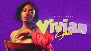 Wendy Shay  Vivian Lyrics [upl. by Anailli]