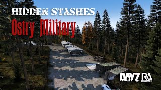 Ostry Military hidden stashes guide DayZ Rearmed [upl. by Lyris]