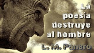 LA POESIA DESTRUYE AL HOMBRE  Leopoldo María Panero [upl. by Saleme]