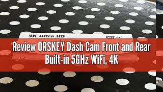 Review ORSKEY Dash Cam Front and Rear Builtin 5GHz WiFi 4K1080P Dual Dash Camera for Cars with 64 [upl. by Enotna912]