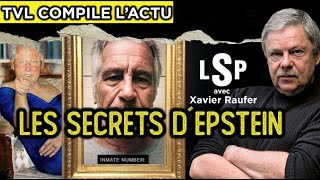 LActu Compilée  Jeffrey Epstein  Bientôt la vérité   Xavier Raufer dans Le Samedi Politique [upl. by Karin]