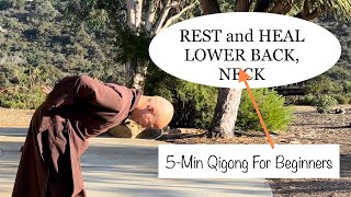 REST and HEAL Back Neck  5Minute Qigong For Beginners [upl. by Kirsteni220]