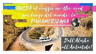 Come organizzare un viaggio sulla Panamericana dallAlaska allAntartide in camper [upl. by Coniah]