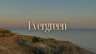 Richy Mitch amp The Coal Mİners  Evergreen Slowed amp Reverb [upl. by Ing]