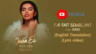 English Translation Imen Es  Jai fait semblant feat GIMS ParolesLyric Video [upl. by Dajma]