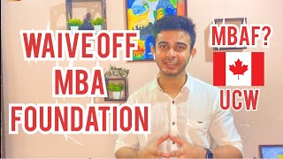 How to waive off MBA Foundation Course University Canada West UCW MBAF Waiver Procedure of Appeal [upl. by Anitnatsnok]