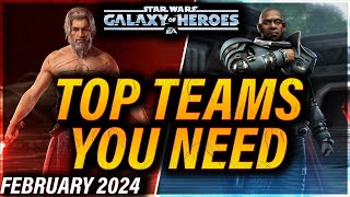 TOP TEAMS YOU NEED February 2024 swgoh galaxyofheroes starwars [upl. by Marchelle]