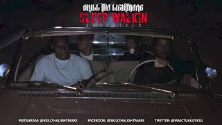 Sleep Walkin Freestyle by Skill Tha Lightmare [upl. by Lalage]