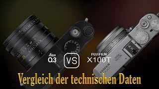 Leica Q3 vs Fujifilm X100T Ein Vergleich der technischen Daten [upl. by Roberson355]