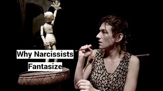 Why Narcissists Fantasize How Trauma Shapes Fantasy [upl. by Nilrak403]