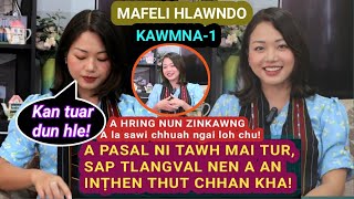 Mafeli Hlawndo Kawmna1  A hring nun zinkawng a la sawi chhuah ngai loh chu [upl. by Frank]