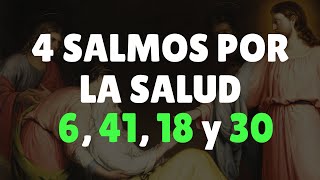 4 SALMOS por la SALUD  Oración de SANACIÓN [upl. by Annet]