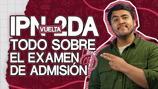 Conoce todo sobre el Examen de Admisión para la Segunda Vuelta IPN [upl. by Rabah128]