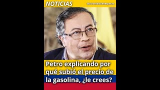 Petro explicando por qué subió el precio de la gasolina ¿le crees [upl. by Lexis229]