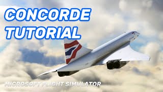 DC Designs Concorde MSFS  Easy Tutorial  Full Flight [upl. by Annaej]