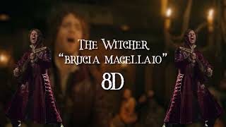 The Witcher  Brucia Macellaio 8D AUDIO [upl. by Uaerraj553]